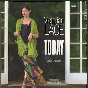 Victorian Lace Today by Jane Sower knitting techniques for embellishment and edging to shawls and scarves ALWAYS FREE SHIPPING image 1