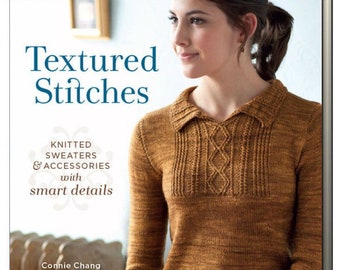 Textured Stitches Knitted Sweaters and Accessories with Smart Details by Connie Chang Chinchio (Paperback)  ALWASY FREE SHIPPING