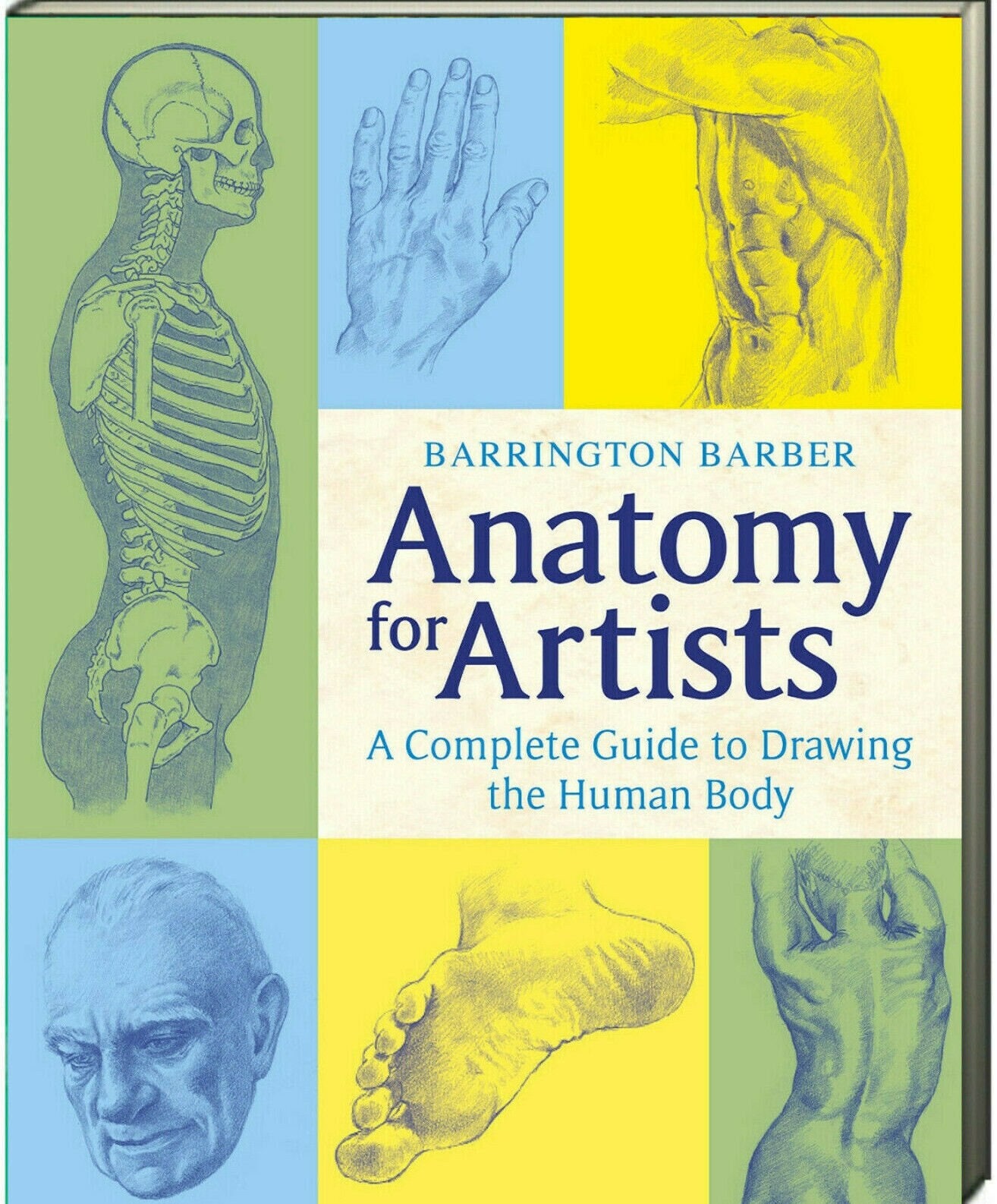 Anatomy for Artists A Complete Guide to Drawing the Human Body by