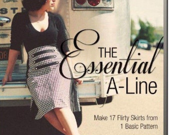 Essential A Line Make 17 кокетливых юбок от 1 Основные размеры выкройки от 0 до 20 пошаговые инструкции