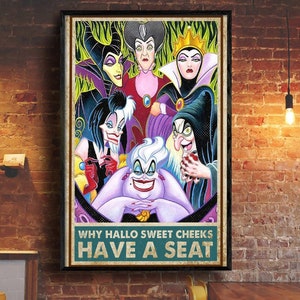 Disney Villains Poster, Vintage Villains Printable, Why Hallo Sweet Cheeks Have A Seat Poster, Home Decoration