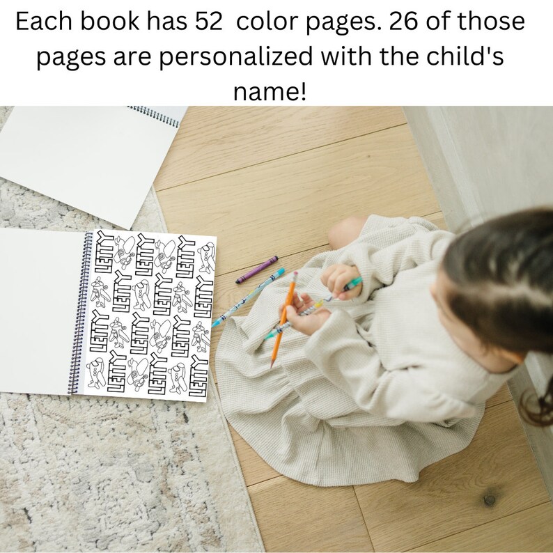 May include: A black and white coloring book with a repeated pattern of airplanes and the name "LETTY" on each page. A child is coloring in the book with colored pencils.