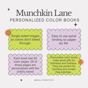 以下が含まれることがあります： ピンク、グリーン、イエローのカラーリングで「Munchkin Lane パーソナライズドカラーブック」というテキストが書かれたグラフィック。グラフィックには、製品の特徴を説明するテキストが書かれた4つのカラフルな正方形があります。正方形のテキストは、「片面画像なので色がにじまない」、「使いやすく、ページが平らになるスパイラル製本」、「各本には52ページの塗り絵があります。そのうち26ページは子供の名前でパーソナライズされています！」、「誕生日や休日に最適なパーソナライズされた塗り絵。旅行や画面を使わないアクティビティに最適です。」です。