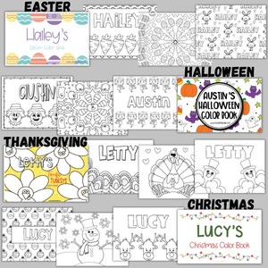 May include: A collection of personalized coloring books for various occasions, including Easter, Halloween, Thanksgiving, and Christmas. Each book features a name and themed illustrations, such as Easter eggs, pumpkins, turkeys, and reindeer.