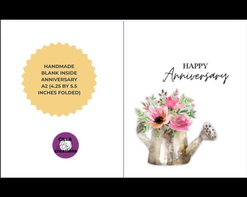 May include: A handmade anniversary card with a watercolor illustration of a watering can filled with pink flowers. The card reads "Happy Anniversary" in elegant script. The card is A2 size, measuring 4.25 by 5.5 inches when folded.