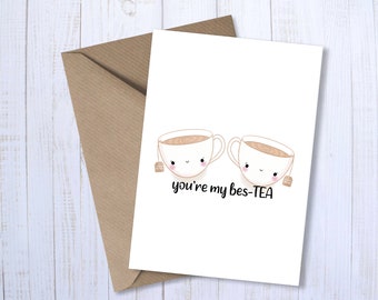 You’re my best-TEA A6 Greetings Card | Cute Illustrated Pun | Funny Pun Humour | Best Friend BFF Punny Bday Card | For Him | For Her