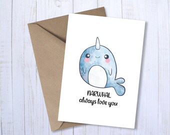 NARWHAL Always Love You | A6 Greetings Card | Pun | Valentine I Will Always Love You Punny | Anniversary | Funny Humour | For Him | For Her