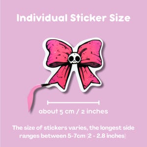May include: A pink bow sticker with a skull in the center. The sticker is about 2 inches wide. The text on the image says "Individual Sticker Size" and "The size of stickers varies, the longest side ranges between 2 - 2.8 inches."