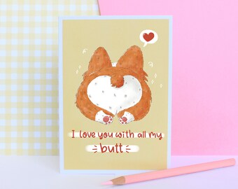 Jag älskar dig av hela min rumpa, roligt Corgi-kort, kort med återvunnet kuvert, 100 % miljövänligt