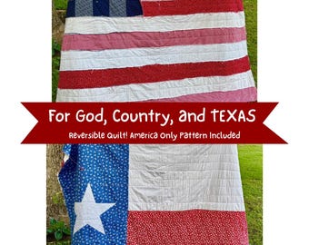 American Flag Quilt PATTERN (For God, Country, and TEXAS), Texas Quilt PATTERN, Reversible Quilt