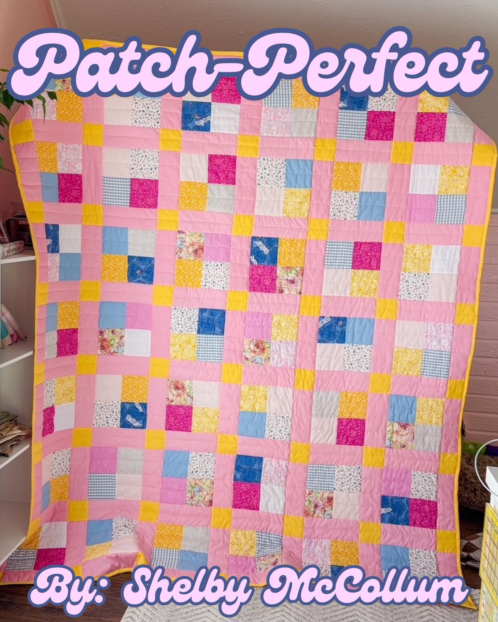 Patch-Perfect Quilt Pattern - Beginner Friendly Quilt Pattern - DIGITAL PDF Quilt Pattern