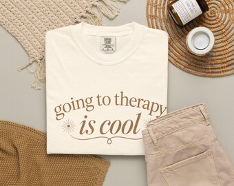 Going to Therapy is Cool T-Shirt, Mental Health Affirmation Tee, Cool Casual Style, Edgy Mental Health Design, Gift for Best Friend