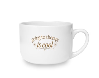Going to Therapy is Cool Mug, 25oz Ceramic Latte Mug, Cool Kitchen Style, Edgy Mental Health Design, Gift for Coffee Lovers