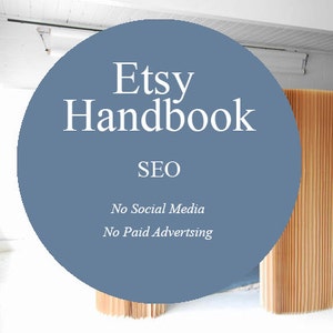 May include: A blue circle with the text "Etsy Handbook SEO No Social Media No Paid Advertising" on a white background.