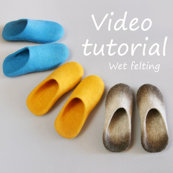 Video tutorial on how to create the felted slippers