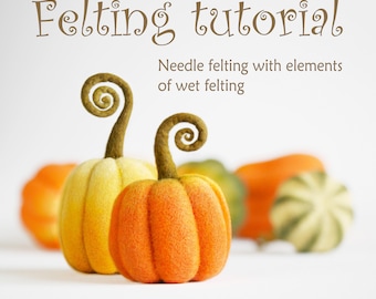Needle Felting / Pumpkin Tutorial / Felt Pumpkin DIY