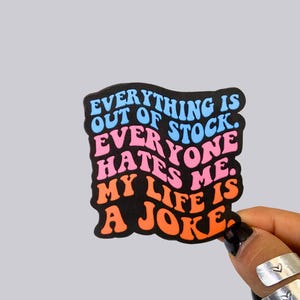 My Life Is A Joke Waterproof Sticker / Magnet
