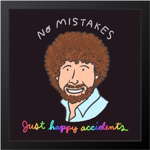 Bob Ross Art Print - Cute Wall Art Bob Ross Illustration Digital Art Gift for Bob Ross Fan Bob Ross Gift Idea No Mistakes Happy Accidents