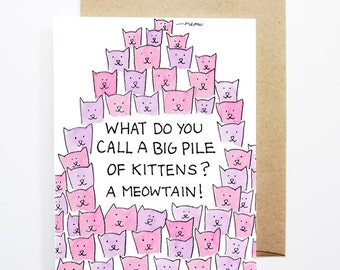 Funny Friend Card - Kitten Meowtain, Thinking of You Card, Blank Card, Just Because Card, Cute Greeting Card, Friendship Card, Funny Card