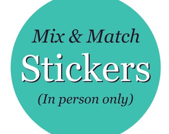Mix and Match - STICKERS