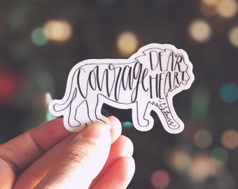 Vinyl Sticker "Courage Dear Heart"