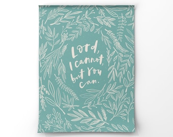 Lord I Cannot 8x10 Fine Art Print no frame included