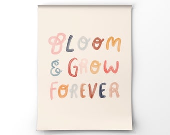 DIGITAL DOWNLOAD Bloom and Grow 8x10 or 16x20