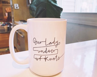 Our Lady Undoer Of Knots 15oz Mug
