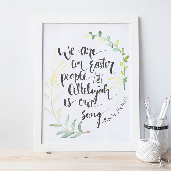 Watercolor Quote Painting/ Inspirational/ Easter People Print