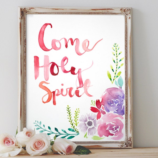Watercolor Quote Painting/ Inspirational/ Come Holy Spirit Print