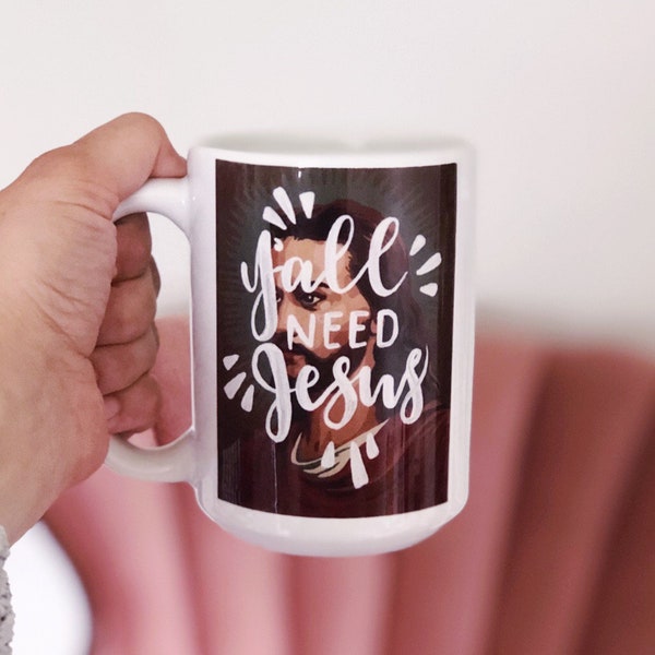 Y'All Need Jesus Mug 15oz