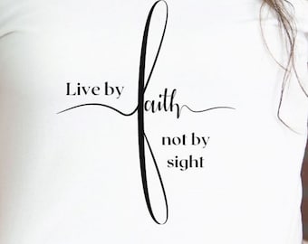 Live by Faith-T-shirt: T-shirt met christelijke bijbeltekst