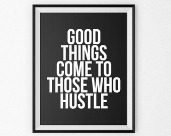 Motivational Quote Print - Motivational Poster - Motivational Canvas - Giclee Print - Wall Art - Quote Poster - Good Things Come To Those