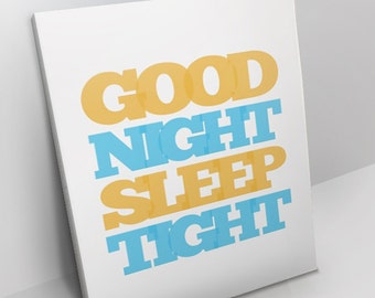 Nursery Art Canvas Print - Good Night Sleep Tight - Child's Room - Family - Baby Shower - Nursery Canvas - Nursery Wall Art - Children