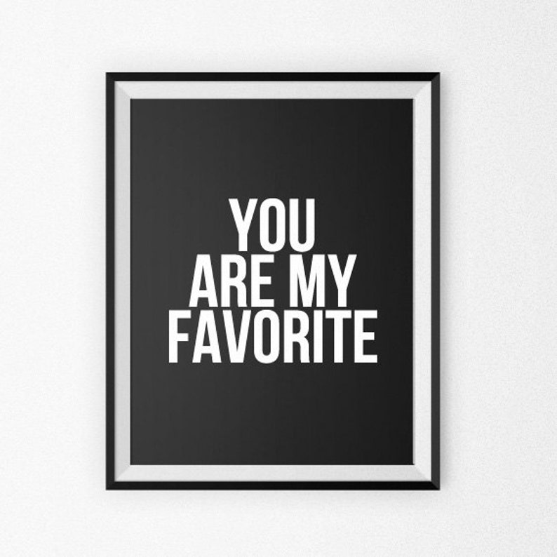You Are My Favorite Quote Poster Quote Canvas Giclee Etsy