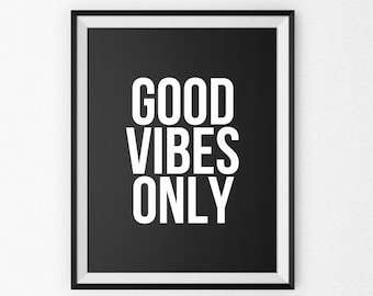 Motivational Quote Print - Motivational Poster - Motivational Canvas - Giclee Print - Wall Art - Quote Poster - Good Vibes Only
