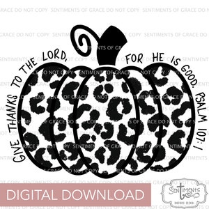 Fall Thanksgiving Sublimation Design Scripture Christian Pumpkin Leopard Print Psalm 107:1 Black