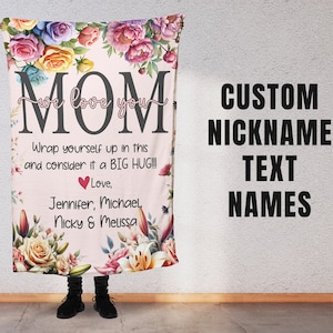 Mother&#39;s Day Gift For Her, Grandma and Mom Present, We Love You Mom Blanket, From Kids For Wife, Grandparent, Custom Nickname and Quote