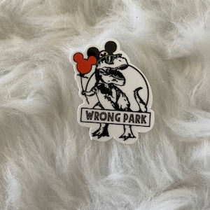 Wrong park waterproof sticker. Disney. Trex.  Jurassic park.