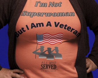Damen Veteranen T-Shirt, Frauen Militär Shirt, Ich bin nicht Superfrau Aber ich bin ein Veteran, Frauen Militär Geschenk, Frauen Veteran Geschenk