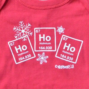 SALE Science Christmas Baby Shirt Ho Ho Ho Holmium Chemistry Baby Clothes Teacher Scientist Student Chemist Biologist Baby Science image 3