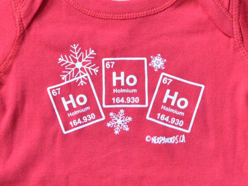 SALE Science Christmas Baby Shirt Ho Ho Ho Holmium Chemistry Baby Clothes Teacher Scientist Student Chemist Biologist Baby Science image 3