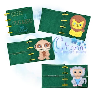 May include: A green felt "Lion & Friends" flip book with yellow binding rings. The book features a lion, meerkat, and monkey applique. The cover has embroidered text. The Ohana Applique Designs logo is in the background.