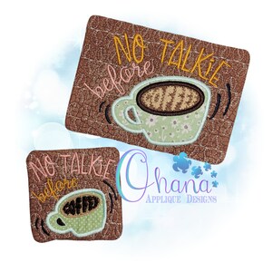 No Talkie Before Cofee Mug Rug In The Hoop Machine Embroidery Design