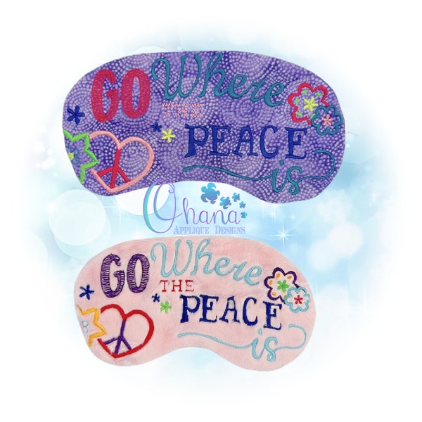 Intro Price! Go Where The Peace Is Sleep Mask In The Hoop Machine Embroidery Design