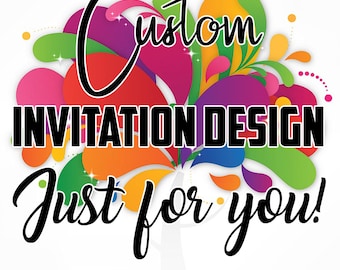 Custom Invitation Design