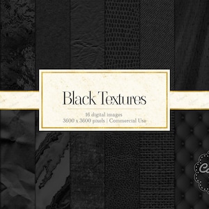 May include: A collection of 16 black digital textures featuring various patterns including leather, fabric, wood grain, and metallic surfaces. A central white label with a gold border displays the text Black Textures, 16 digital images, 3600 x 3600 pixels.