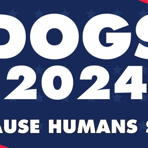 DOGS 2024 Bumper Sticker 4x8 image 1