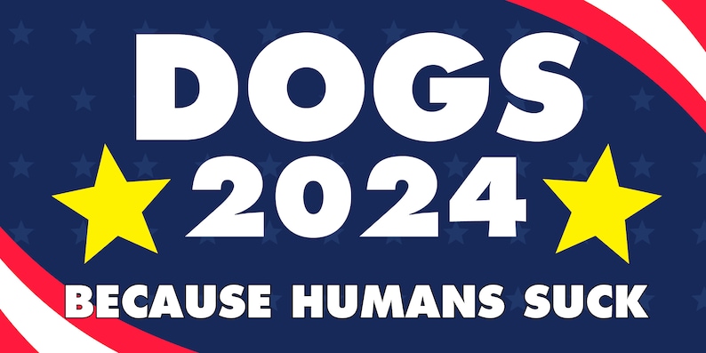 DOGS 2024 Bumper Sticker 4x8 image 1