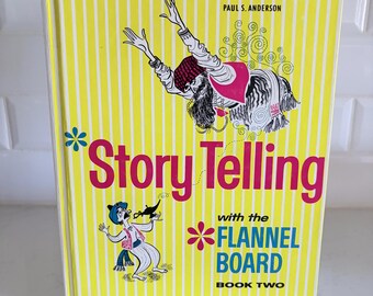 Vintage children’s book - storytelling with the flannel board book 2 - hardcover - by Paul S Anderson